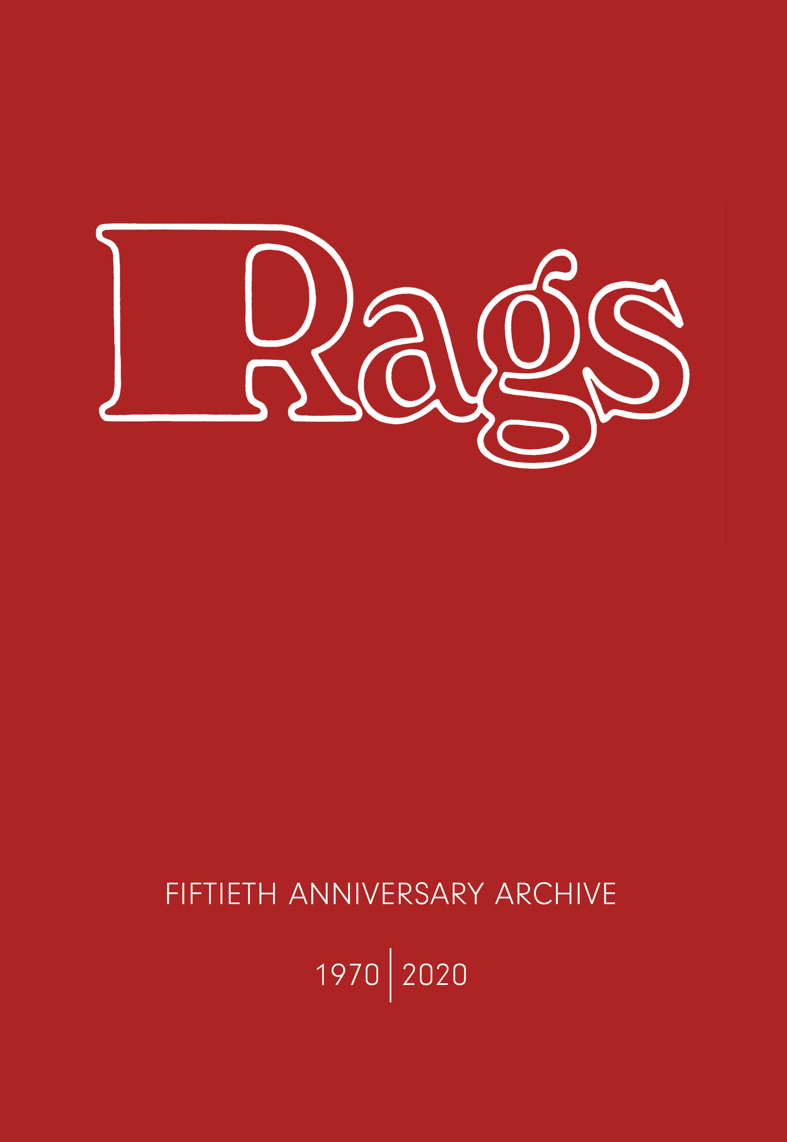 Rags: 50th Anniversary Archive — The Waverly Press